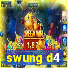 swung d4